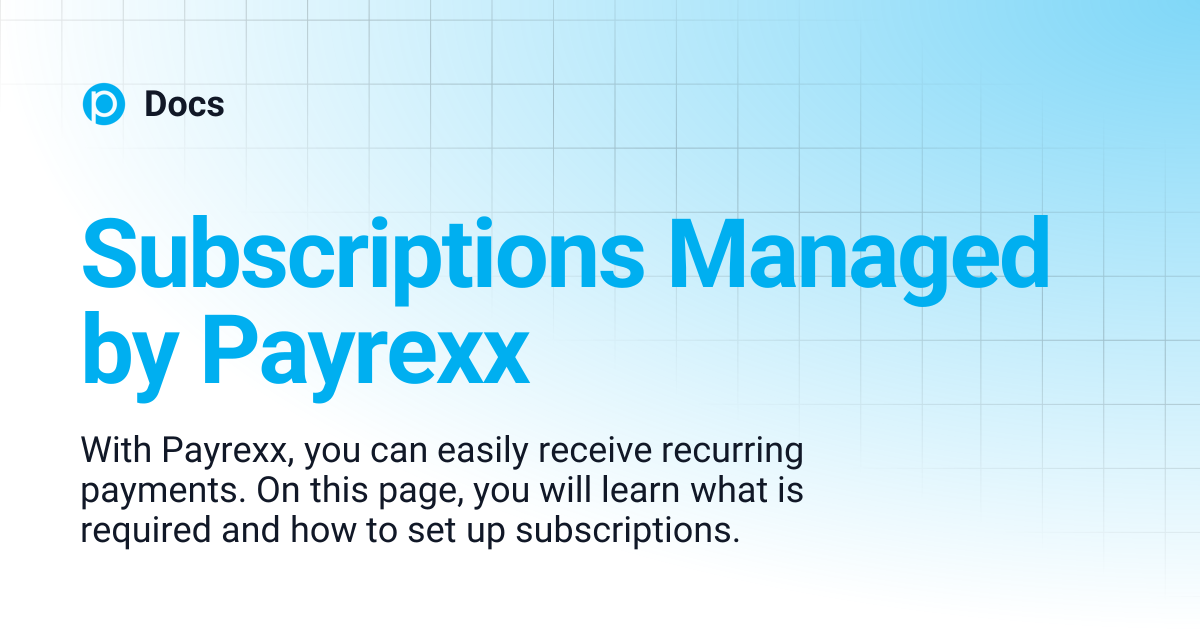 Subscriptions managed by Payrexx | ENGLISH | Docs