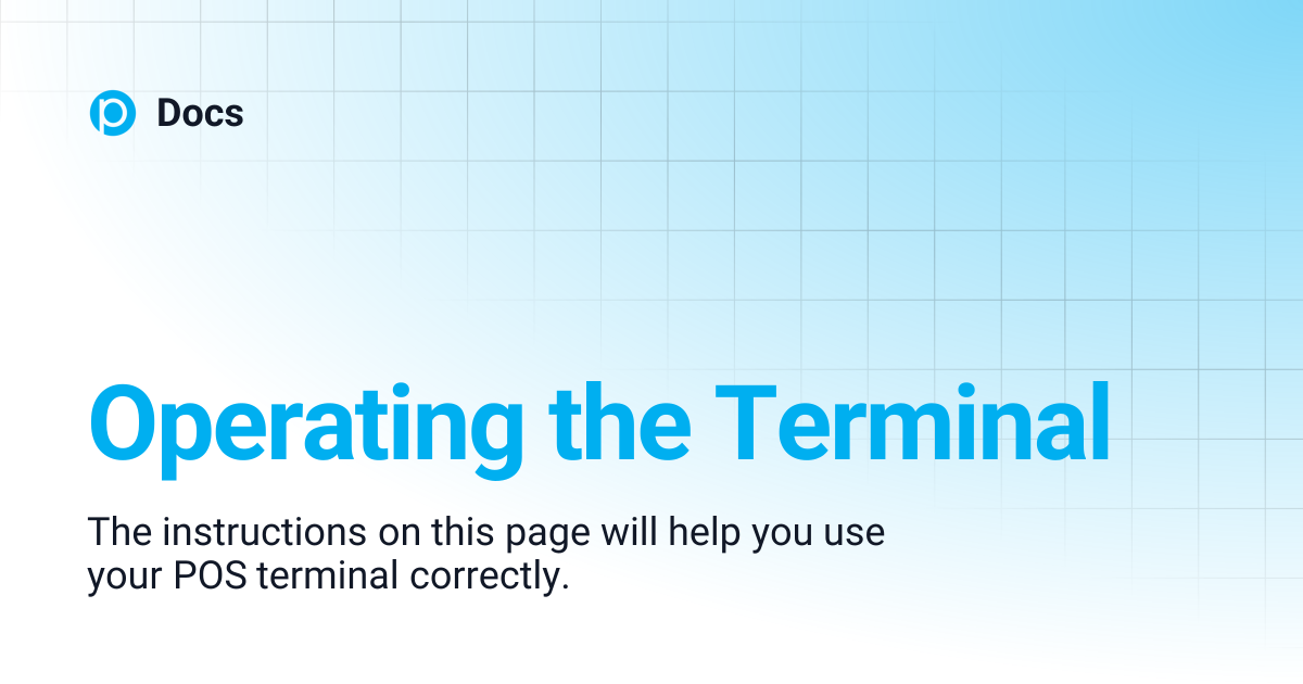 Operating the Terminal | Docs