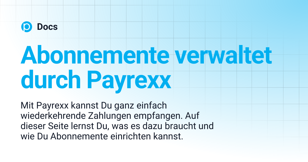 Abonnemente verwaltet durch Payrexx | Docs