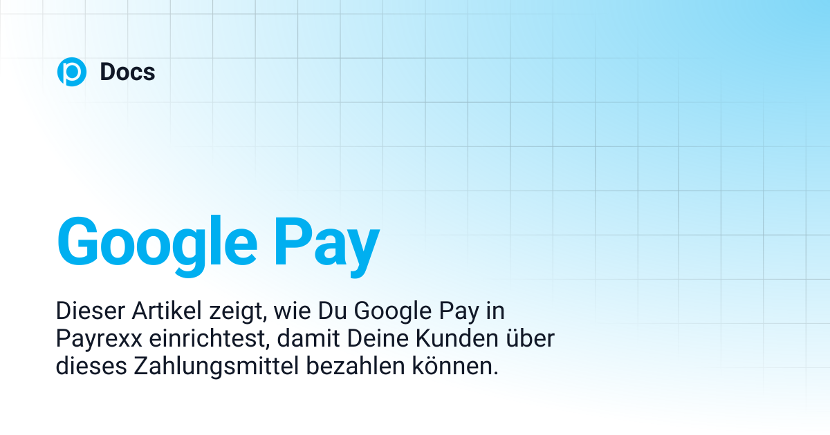 Google Pay | Docs